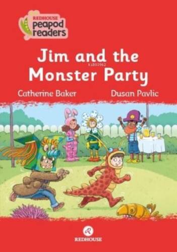 Jim and the Monster Party - Redhouse Peapod Readers - 1