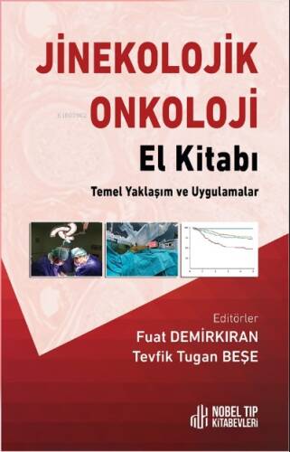 Jinekolojik Onkoloji El Kitabı - Temel Yaklaşım ve Uygulamalar - 1