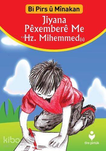 Jiyana Péxemberé Me Hz. Mihemmed (Kürtçe - Etkinliklerle Peygamberimiz Hz. Muhammed'in Hayatı) - 1