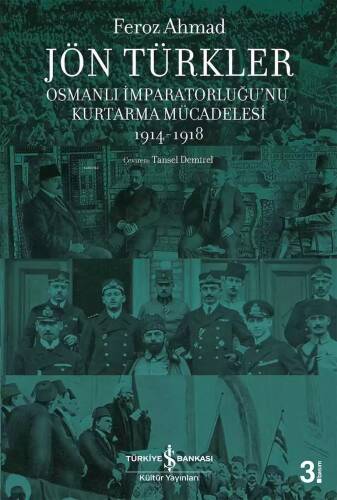 Jön Türkler - Osmanlı İmparatorluğu'nu Kurtarma Mücadelesi 1914-1918 - 1