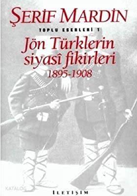 Jön Türklerin Siyasi Fikirleri;1895-1908 - 1