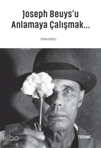 Joseph Beuys'u Anlamaya Çalışmak. - 1