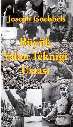 Joseph Goebbels: Büyük Yalan Tekniği Ustası - 1