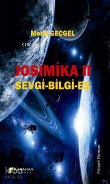 Josimika 2; Sevgi - Bilge -Eş - 1