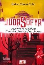 Juda Sofya / Ayasofya ve Patrikhane Üzerinden Oynanan Gizli Oyunlar - 1