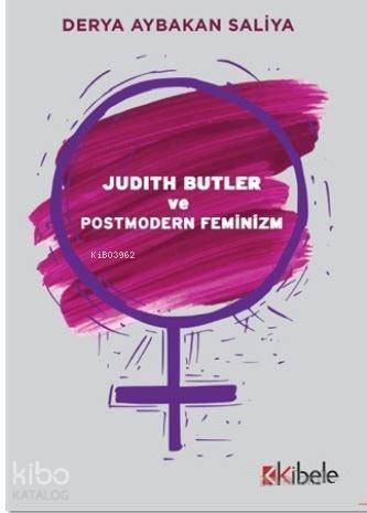 Judith Butler ve Postmodern Feminizm - 1