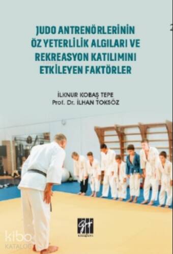 Judo Antrenörlerinin Öz Yeterlilik Algıları ve Rekreasyon Katılımını Etkileyen Faktörler - 1