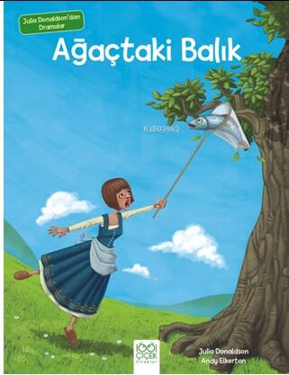 Julia Donaldson'dan Dramalar; Ağaçtaki Balık - 1