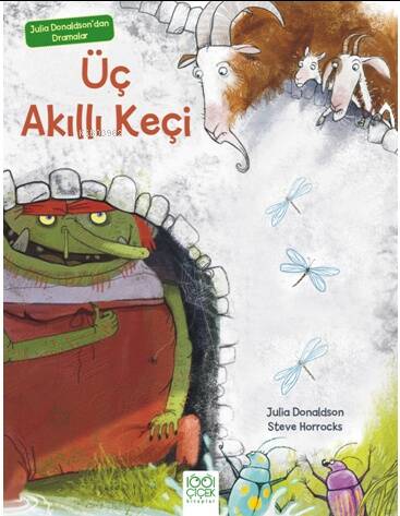 Julia Donaldson'dan Dramalar Üç Akıllı Keçi - 1