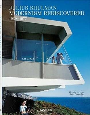 Julius Shulman. Modernism Rediscovered - 1