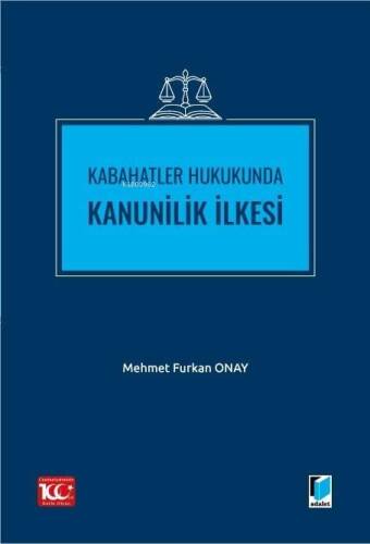 Kabahatler Hukukunda Kanunilik İlkesi - 1