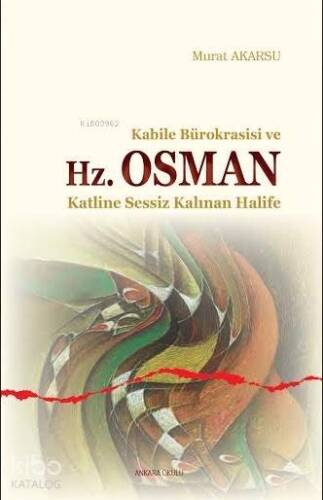 Kabile Bürokrasisi ve Hz. Osman - 1