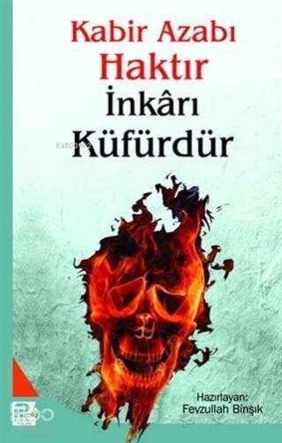 Kabir Azabı Haktır İnkarı Küfürdür - 1