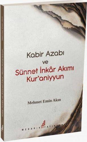 Kabir Azabı Ve Sünneti İnkar Akımı Kuraniyyun - 1