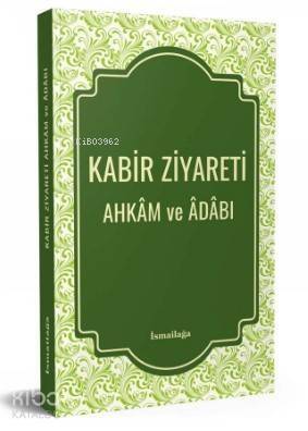 Kabir Ziyareti; Ahkam ve Adabı - 1