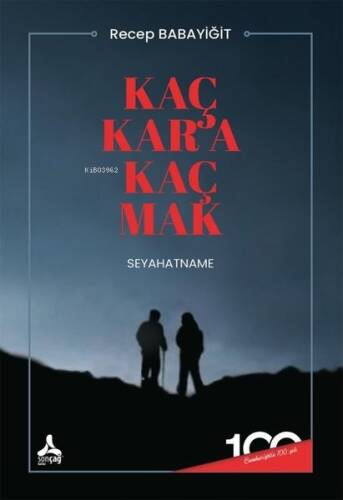 Kaç Kar'a Kaç Mak - Seyahatname - 1