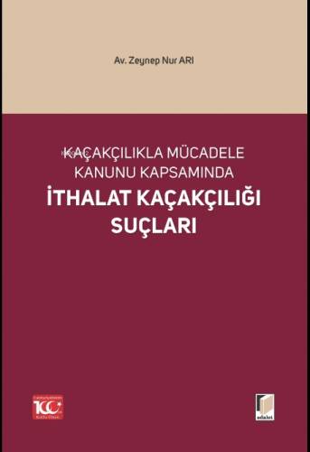 Kaçakçılıkla Mücadele Kanunu Kapsamında İthalat Kaçakçılığı Suçları - 1