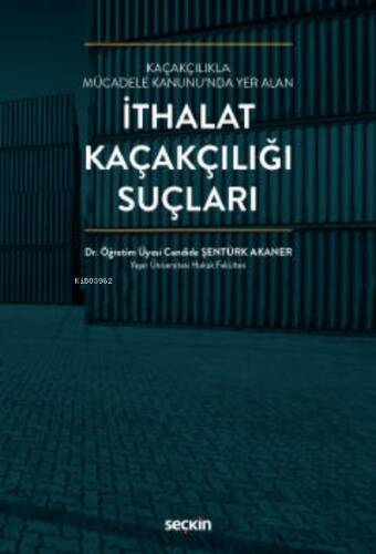 Kaçakçılıkla Mücadele Kanunu'nda Yer Alan;İthalat Kaçakçılığı Suçları - 1