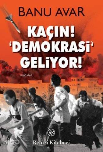 Kaçın! Demokrasi Geliyor! - 1