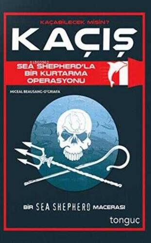 Kaçış - Sea Shepherd ile Bir Kurtarma Operasyonu - 1