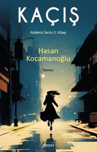 Kaçış;Akdeniz Serisi 3.Kitap - 1