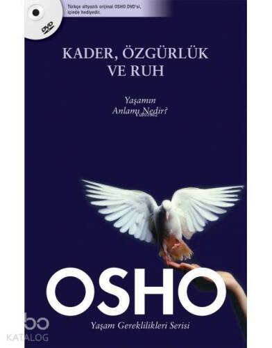 Kader, Özgürlük ve Ruh; Yaşamın Anlamı Nedir? - 1