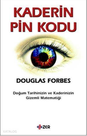 Kaderin Pin Kodu; Doğum Tarihinizin ve Kaderinizin Gizemli Matematiği - 1