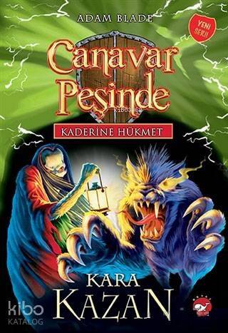 Kaderine Hükmet 1 - Canavar Peşinde; Kara Kazan - 1