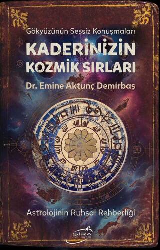 Kaderinizin Kozmik Sırları;Astrolojinin Ruhsal Rehberliği - 1