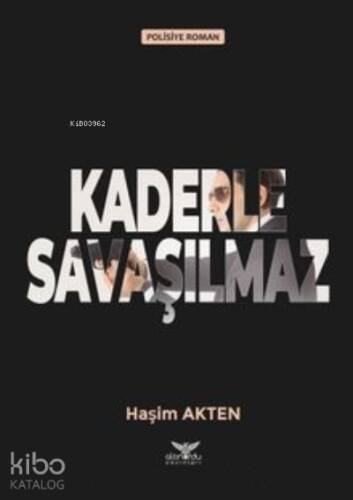 Kaderle Savaşılmaz - 1