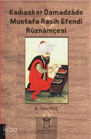 Kadıasker Damadzâde Mustafa Rasih Efendi Rûznâmçesi - 1