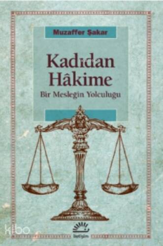 Kadıdan Hakime Bir Mesleğin Yolculuğu - 1