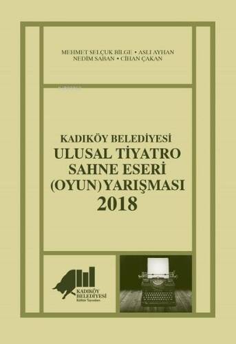 Kadıköy Belediyesi Ulusal Tiyatro Sahne Eseri (Oyun) Yarışması - 2018 - 1