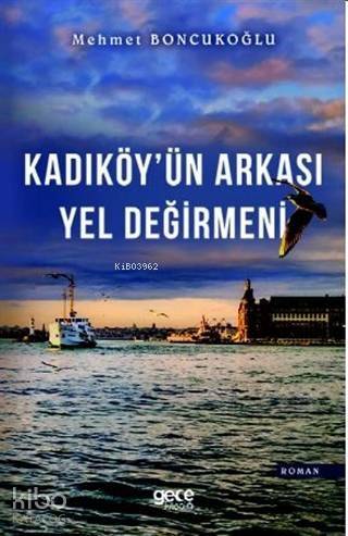 Kadıköy'ün Arkası Yel Değirmeni - 1