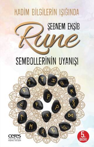 Kadim Bilgilerin Işığında ;Rune Sembollerinin Uyanışı - 1