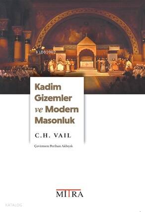 Kadim Gizemler ve Modern Masonluk - 1