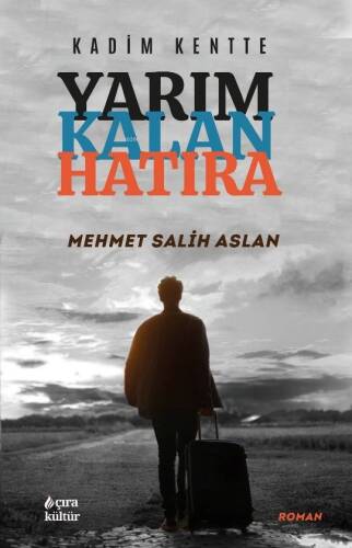 Kadim Kentte Yarım Kalan Hatıra - 1