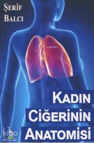 Kadın Ciğerinin Anatomisi - 1