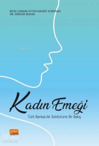 Kadın Emeği: ;Türk Bankacılık Sektörüne Bir Bakış - 1