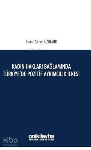 Kadın Hakları Bağlamında Türkiye'de Pozitif Ayrımcılık İlkesi - 1