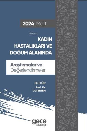 Kadın Hastalıkları ve Doğum Alanında Araştırmalar ve Değerlendirmeler - Mart 2024 - 1