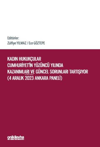 Kadın Hukukçular Cumhuriyet'in Yüzüncü Yılında Kazanımları ve Güncel Sorunları Tartışıyor - 1