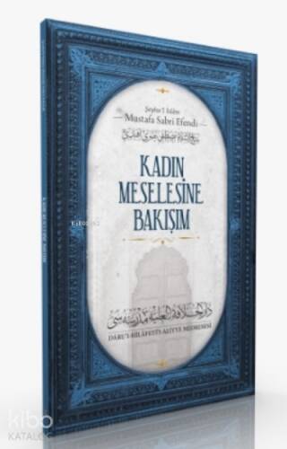 Kadın Meselesine Bakışım - 1