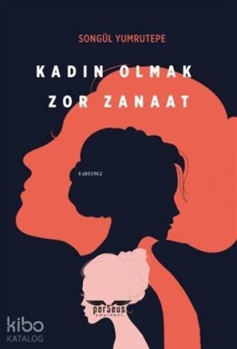 Kadın Olmak Zor Zanaat - 1