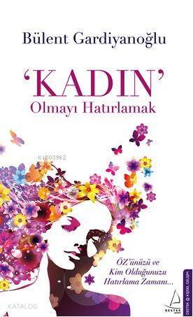 'Kadın' Olmayı Hatırlamak - 1