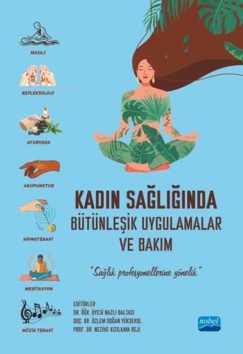 Kadın Sağlığında Bütünleşik Uygulamalar ve Bakım;