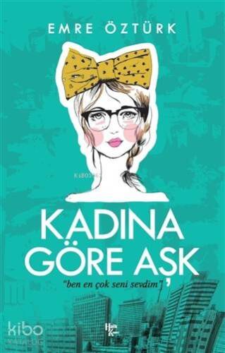 Kadına Göre Aşk - 1