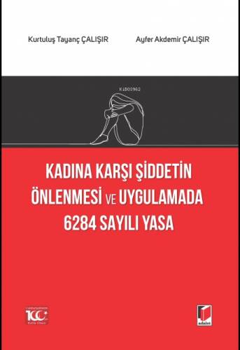 Kadına Karşı Şiddetin Önlenmesi ve Uygulamada 6284 Sayılı Yasa - 1