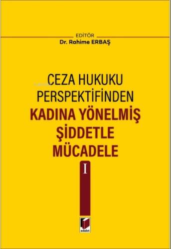 Kadına Yönelmiş Şiddetle Mücadele I - 1