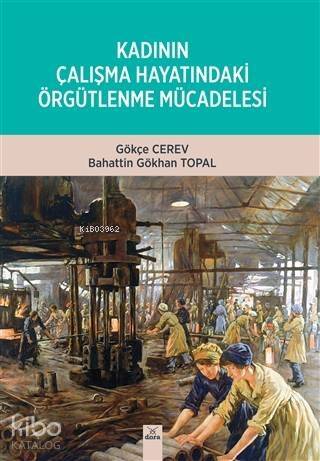 Kadının Çalışma Hayatındaki Örgütlenme Mücadelesi - 1